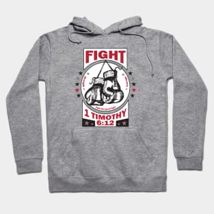 Fight The Good Fight of Faith Hoodie